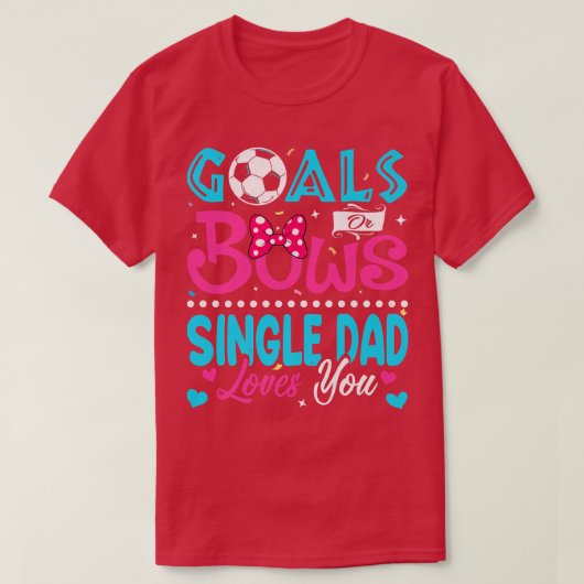 ゴールまたは弓おもしろいパパ独身の愛You Gender Re Tシャツ (デザイン正面)