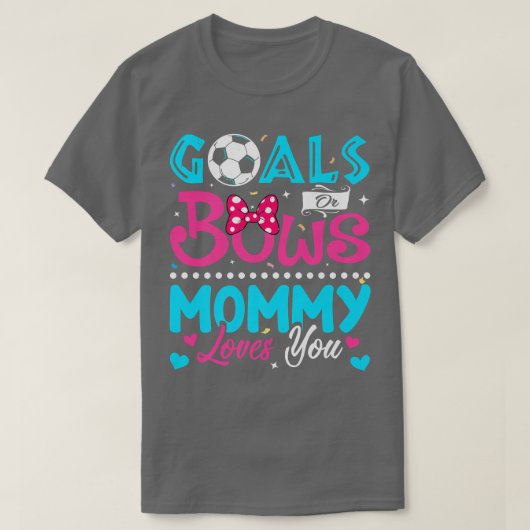 ゴールや弓mommy愛おもしろい愛あなたジェンダー明かす tシャツ (デザイン正面)
