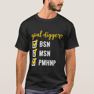 ゴールを掘り当てる Bsn Msn Pmhnp 学位 チェックリスト モチベーション Tシャツ