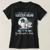 ゴールキーパー母シャツサッカーゴアリーママ母ダ Tシャツ (デザイン正面)