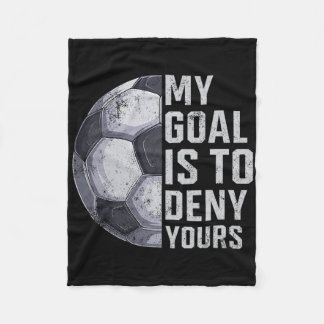 ゴールキーパー 私のゴールはあなたのゴールを阻止すること サッカー選手 ゴール フリースブランケット