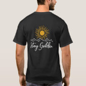 ゴールデンでいよう" ブラックTシャツ – トレンドとポジティブをあなたに Tシャツ (裏面)