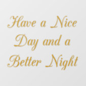 ゴールデンは良い日と良い夜を過ごす ウィンドウサイン (シート)