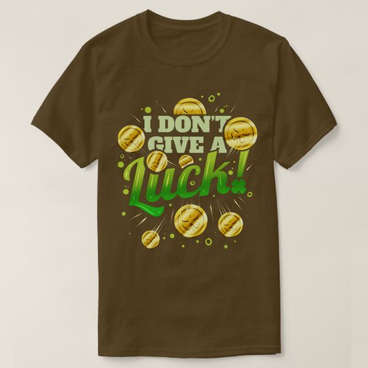 ゴールデンコイン私与えはSt patricks・ダの幸運ではない Tシャツ (デザイン正面)