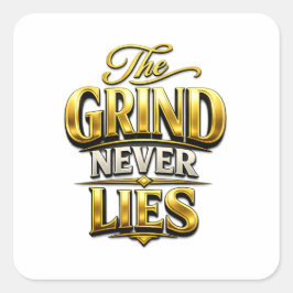 ゴールデンモチベーション「The Grind Never Lies」デザイン スクエアシール