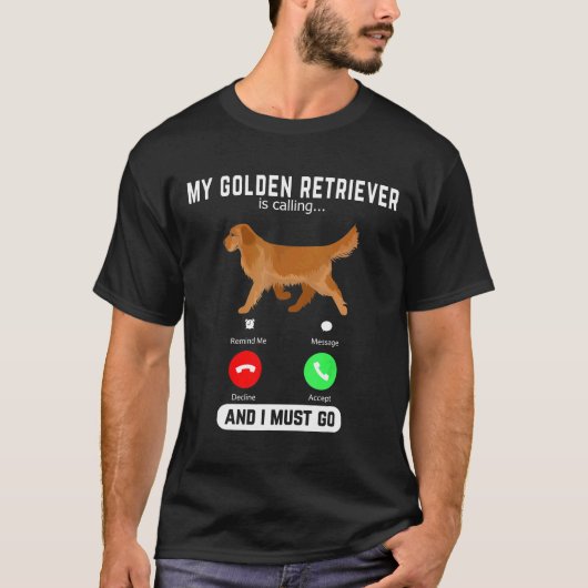 ゴールデンレトリバーから電話がかかってきた Tシャツ (正面)