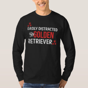ゴールデンレトリバーに簡単に気を取られる Tシャツ