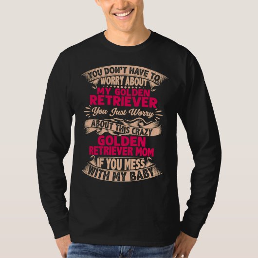 ゴールデンレトリバーママと混乱しない Tシャツ (正面)