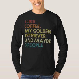 ゴールデンレトリバー犬のオーナーコーヒーおもしろい皮肉 Tシャツ