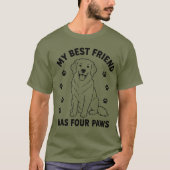 ゴールデンレトリーバーの犬 私の最高の友達は四本足 Tシャツ (正面)