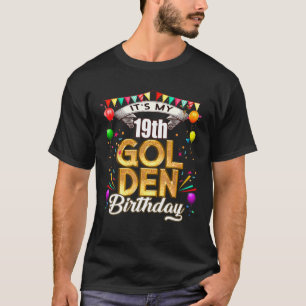 ゴールデン誕生日私の19番目の誕生日飾り Tシャツ