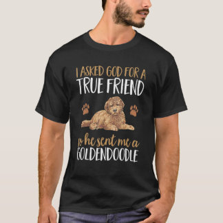 ゴールドエンドゥードル 本当の友達を神様に願ったらドゥードゥーにしてもらった Tシャツ