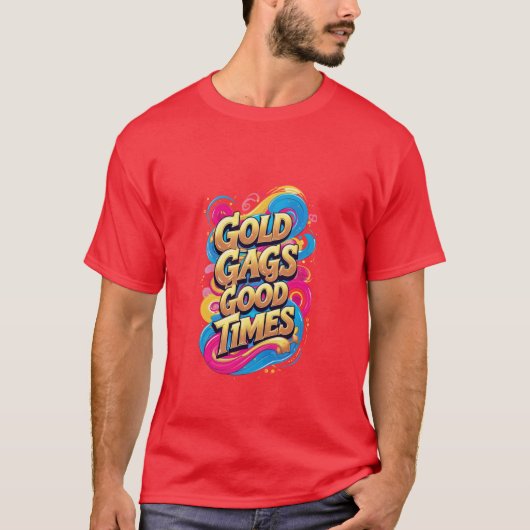 ゴールドギャグズグッドタイムズ Tシャツ (正面)