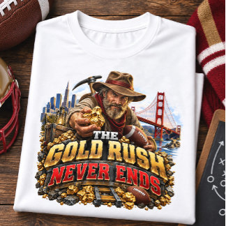 ゴールドラッシュは終わらない サンフランシスコ フットボール Tシャツ