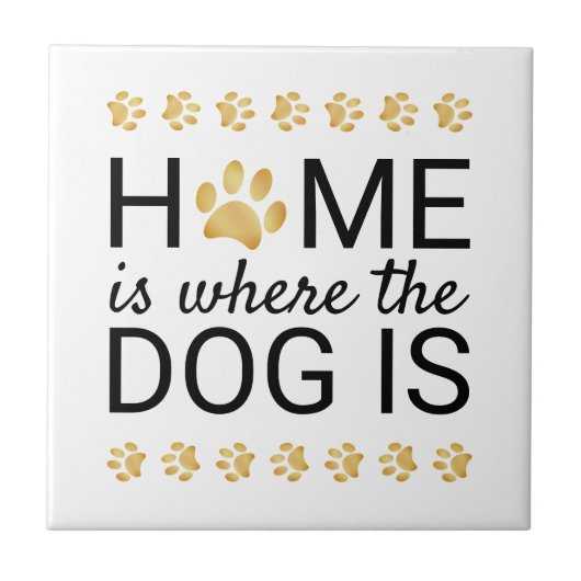 ゴールド箔押し肉球でおうちを飾ろう Home Is Where The Dog Is タイル (正面)
