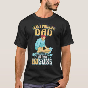 ゴールド・パニング・ダッド ゴールド探し Tシャツ