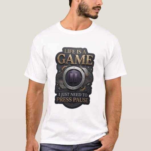 ゴールドLIFE IS A GAME I JUST NEED TO PRESS PAUSE v2 Tシャツ (正面)