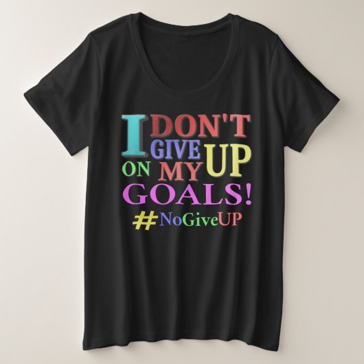 「ゴール与えを上げない」かわいいデザイン。買今 プラスサイズTシャツ (デザイン正面)