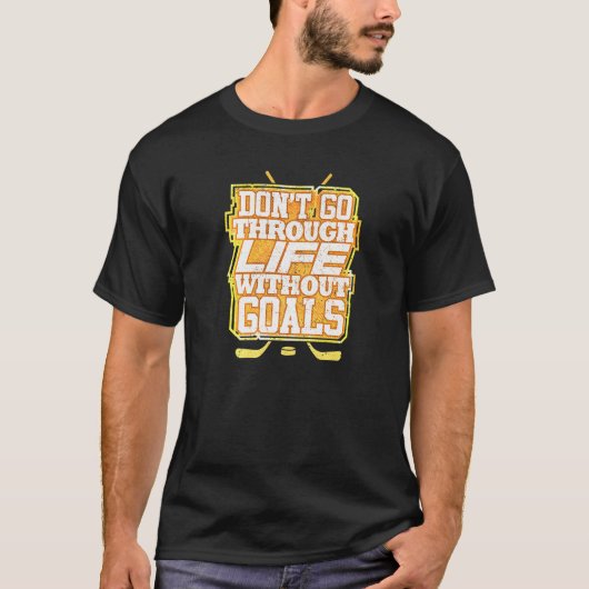 ゴール無しで人生を歩むな Tシャツ (正面)