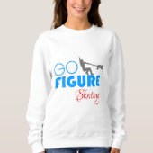ゴー姿スケートで滑るおもしろい美しい スウェットシャツ (正面)