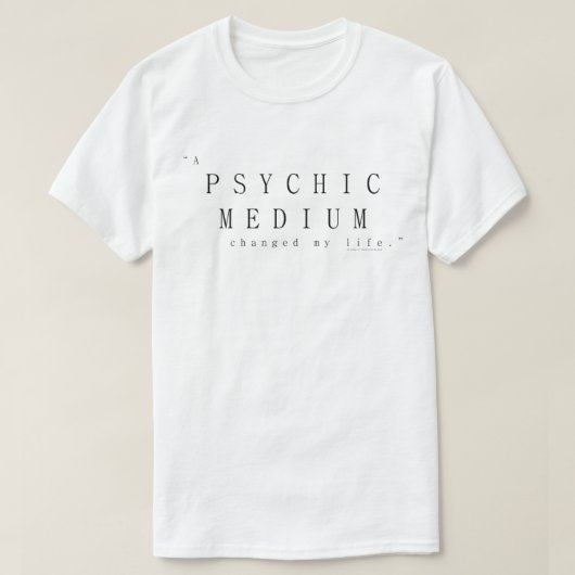 サイキックミディアムが私の人生を変えた Tシャツ (デザイン正面)