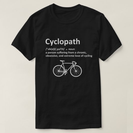 サイクおもしろいリストとバイクもしくは自転車に乗る人のサイクロパスサイクリング Tシャツ (デザイン正面)