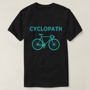 サイクリストとバイクもしくは自転車に乗る人のためのCyclopath Funny Shirt Tシャツ
