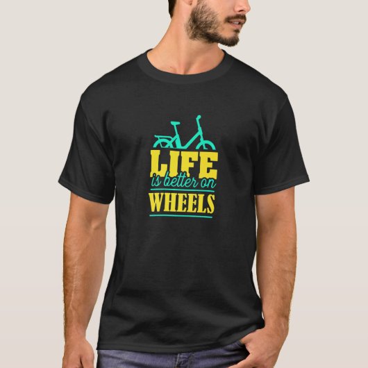 サイクリングおもしろい引用文自転車のライフが良いWhe Tシャツ (正面)