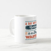 サイクリングのない日は無駄な日だ コーヒーマグカップ (正面左)