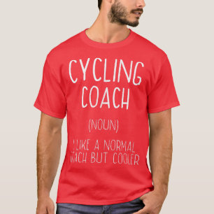 サイクリングコーチ定義サイクおもしろいリストユーモアバイクもしくは自転車に乗る人 Tシャツ