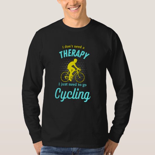 サイクリングセラピーサイクリスト自転車E-Ebikeバイクもしくは自転車に乗る人 Tシャツ (正面)