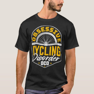 サイクル強迫性サイクリング障害OCDおもしろい自転車 Tシャツ
