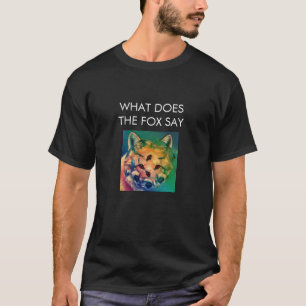 サイケデリックなTシャツを"言いなさい"かキツネをする何が Tシャツ