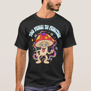 サイケデリック・マッシュルーム・ヒッピー・ファンギ・トゥ・ファンクション Tシャツ