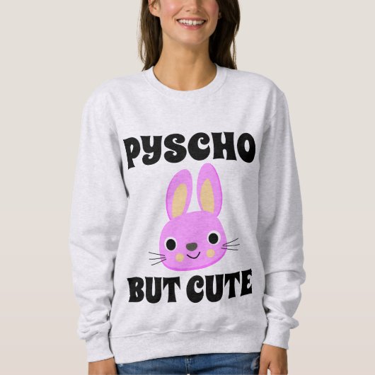 サイコだが可愛いバニーTシャツ スウェットシャツ (正面)