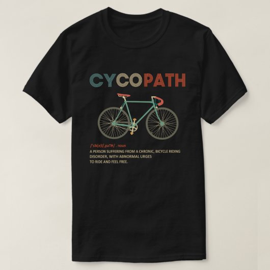 サイコパおもしろいスサイクリング(自転車・バイクもしくは自転車に乗る人) Tシャツ (デザイン正面)