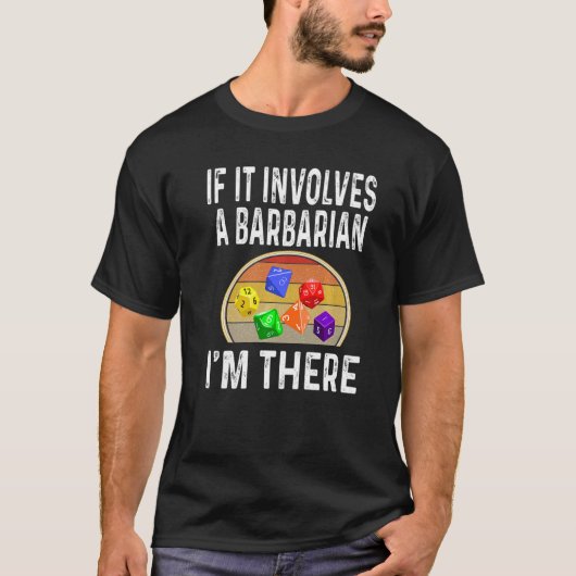 サイコロゲー遊ムロールのゲもしームRpgそれがA Bを含む Tシャツ (正面)