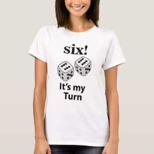 サイコロ転がの6人が私のターンの転がサイコロ Tシャツ