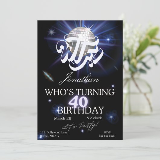 サイコーに面白い40歳の誕生日おめでとう WTF 誰が40歳になるの？ 皮肉たっぷり 招待状 (スタンド正面)
