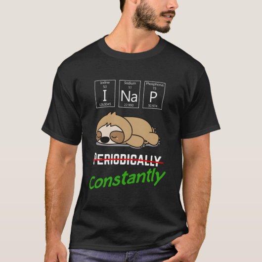サイスおもしろいスロースI昼寝定期的にシャツ定数 Tシャツ (正面)