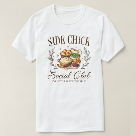 サイドチック社交クラブ、面白い感謝祭の引用 Tシャツ (デザイン正面)