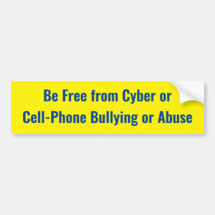 サイバーから自由でか携帯電話のいじめるか、または乱用であって下さい バンパーステッカー