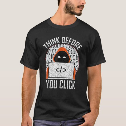 サイバーセキュリティ ギフト クリック前に考える Tシャツ (正面)