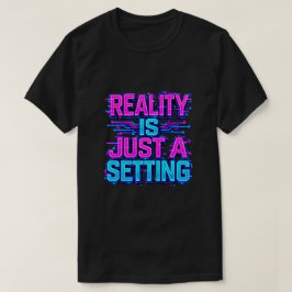 サイバーパンク ネオン ゲーム好き 現実はただの設定 Tシャツ