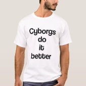 サイボーグは得意 Tシャツ (正面)