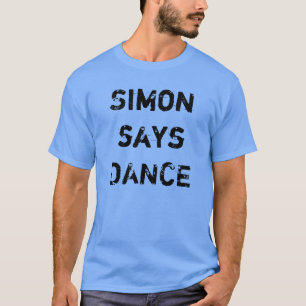 サイモンはダンスのティーを言います Tシャツ