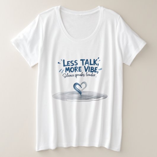 サイレンス・スピークス・ラウダー プラスサイズTシャツ (デザイン正面)