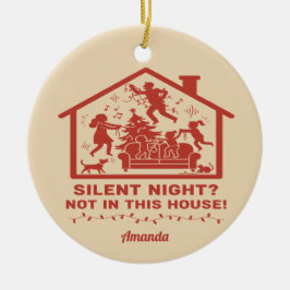 サイレントナイトはこの家では無理 面白いクリスマス セラミックオーナメント