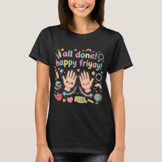 サインランゲージ教師のためのハッピーフライデーお疲れ様デザイン Tシャツ