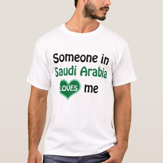 サウジアラビアの誰かが私を愛している Tシャツ (正面)